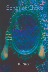 Songs of Chaos - Bill Suter