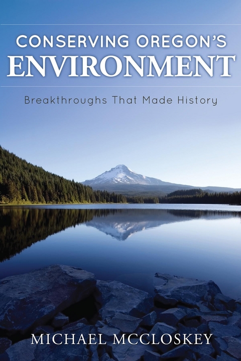 Conserving Oregon's Environment - Michael McCloskey