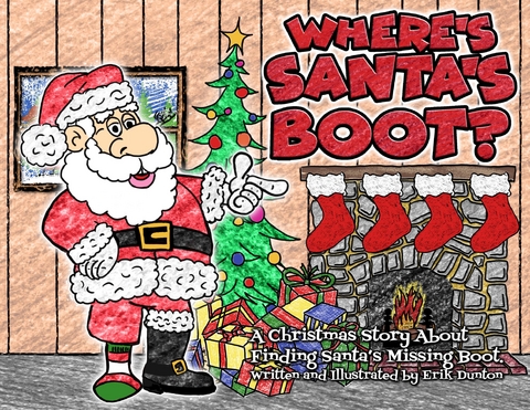 Where's Santa's Boot? - Erik Dunton