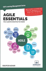 Agile Essentials You Always Wanted To Know -  Vibrant Publishers