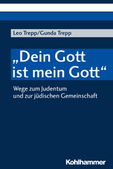 "Dein Gott ist mein Gott" - Leo Trepp, Gunda Trepp