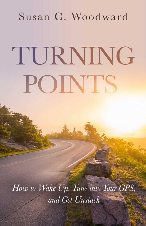 TURNING POINTS - Susan C Woodward