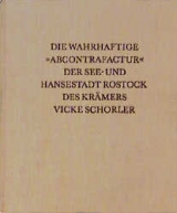 Die wahrhaftige Abcontrafaktur der See- und Hansestadt Rostock des Kr&auml;mers Vicke Schorler - Vicke Schorler