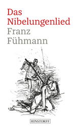 Das Nibelungenlied - Franz F&uuml;hmann