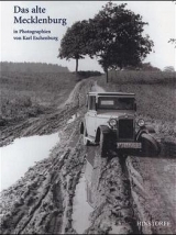 Das alte Mecklenburg in Photographien von Karl Eschenburg - J&uuml;rgen Borchert