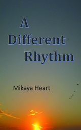 A DIFFERENT RHYTHM - Mikaya Heart