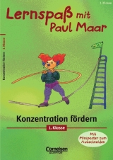 Lernspa&szlig; mit Paul Maar - F&auml;cher&uuml;bergreifende Materialien / 1. Schuljahr - Konzentration f&ouml;rdern - Karin Fischer