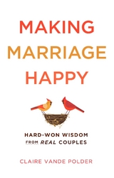 Making Marriage Happy - Claire Vande Polder