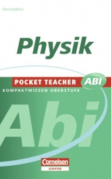 Pocket Teacher Abi. Sekundarstufe II - Neubearbeitung / Physik - Hans-Peter G&ouml;tz