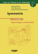 Lernen an Stationen in der Grundschule / Symmetrie - Roland Bauer, Jutta Maurach, Alexandra Schwaighofer