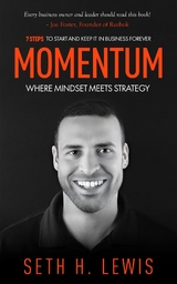 Momentum: Where Mindset Meets Strategy - Seth Lewis
