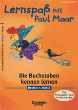 Lernspa&szlig; mit Paul Maar - Deutsch / 1. Schuljahr - Die Buchstaben kennen lernen - Kathrin Dathe