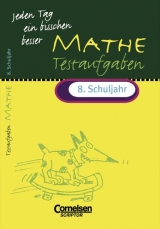 Jeden Tag ein bisschen besser. Mathematik / 8. Schuljahr - Testaufgaben mit eingeheftetem L&ouml;sungsteil (16 S.) - Jochen Kreusch