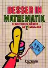 Besser in Mathe / Bisherige Ausgabe / Geometrische K&ouml;rper - Benno Mohry