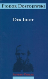 Der Idiot - Fjodor Dostojewski