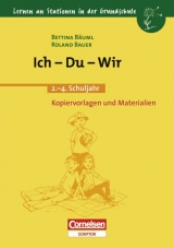 Lernen an Stationen in der Grundschule / 2.-4. Schuljahr - Ich - Du - Wir - Roland Bauer, Bettina B&auml;uml