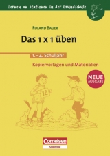 Lernen an Stationen in der Grundschule / 2.-4. Schuljahr - Das 1 x 1 &uuml;ben - Roland Bauer