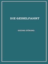 Die Geiselfahrt - Georg D&ouml;ring