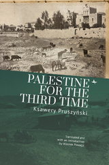 Palestine for the Third Time - Ksawery Pruszyński