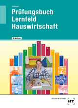 Pr&uuml;fungsbuch Lernfeld Hauswirtschaft - Cornelia A. Schlieper
