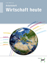 Arbeitsheft Wirtschaft heute - Bernd Dr. Crone, Reiner K&uuml;hn, Martin Lay