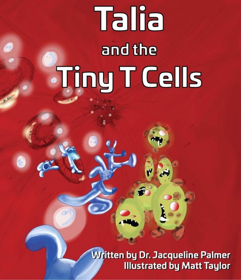 Talia and the Tiny T Cells - Jacqueline Palmer