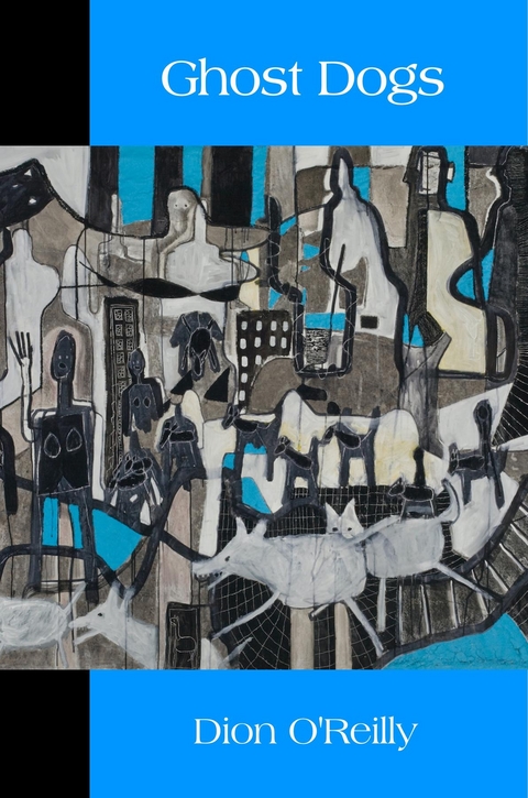 Ghost Dogs - Dion O'Reilly