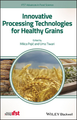 Innovative Processing Technologies for Healthy Grains - 