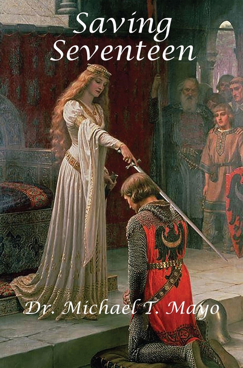 Saving Seventeen - Michael T. Mayo