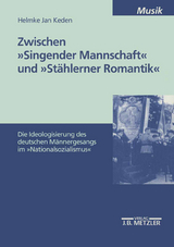 Zwischen "Singender Mannschaft" und "St&auml;hlerner Romantik" - Helmke Jan Keden