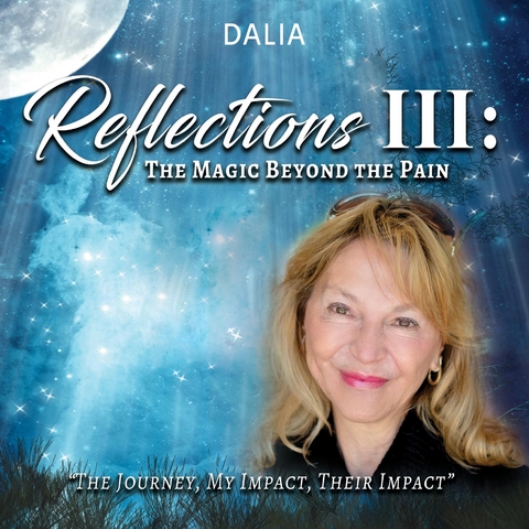 Reflections III: The Magic Beyond the Pain - Dalia Vernikovsky