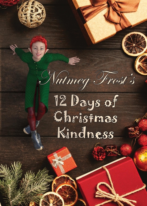 Nutmeg Frost's 12 Days of Christmas Kindness - Nutmeg Frost