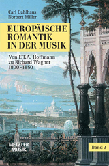 Europ&auml;ische Romantik in der Musik - Carl Dahlhaus, Norbert Miller