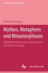 Mythen, Metaphern und Metamorphosen - Michaela Prinzinger