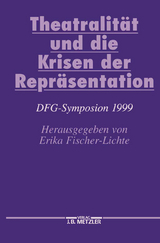 Theatralit&auml;t und die Krisen der Repr&auml;sentation - 
