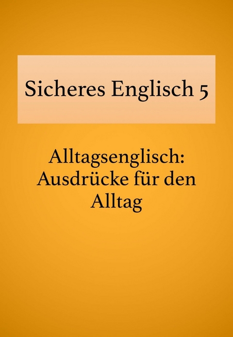 Sicheres Englisch 5 - Bettina Schropp