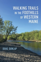Walking Trails in the Foothills of Western Maine -  Doug Dunlap