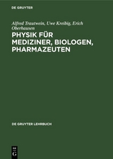 Physik f&uuml;r Mediziner, Biologen, Pharmazeuten - Alfred Trautwein, Uwe Kreibig, Erich Oberhausen