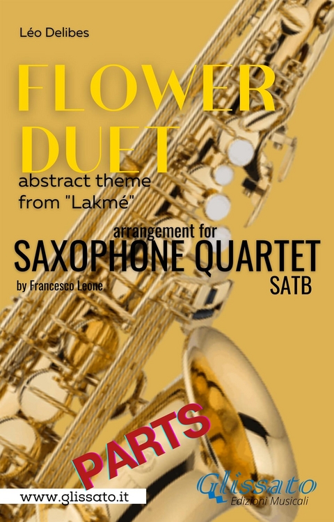 "Flower Duet" abstract theme - Saxophone Quartet satb (parts) - L&eacute;o Delibes, Francesco LEONE