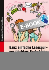 Ganz einfache Lesespurgeschichten: Erste Liebe - Julia Rosendahl