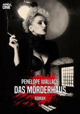 DAS M&Ouml;RDERHAUS - Penelope Wallace