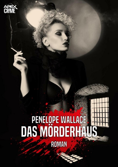 DAS M&Ouml;RDERHAUS - Penelope Wallace