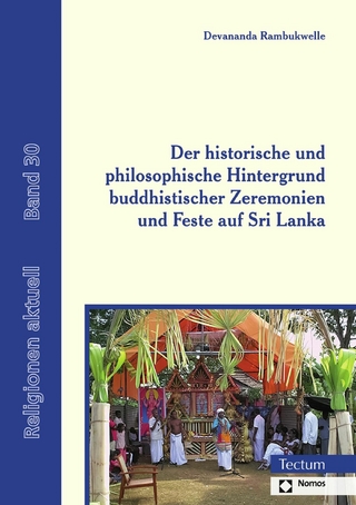 Der historische und philosophische Hintergrund buddhistischer Zeremonien und Feste auf Sri Lanka