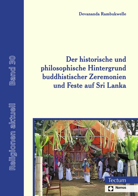 Der historische und philosophische Hintergrund buddhistischer Zeremonien und Feste auf Sri Lanka - Devananda Rambukwelle