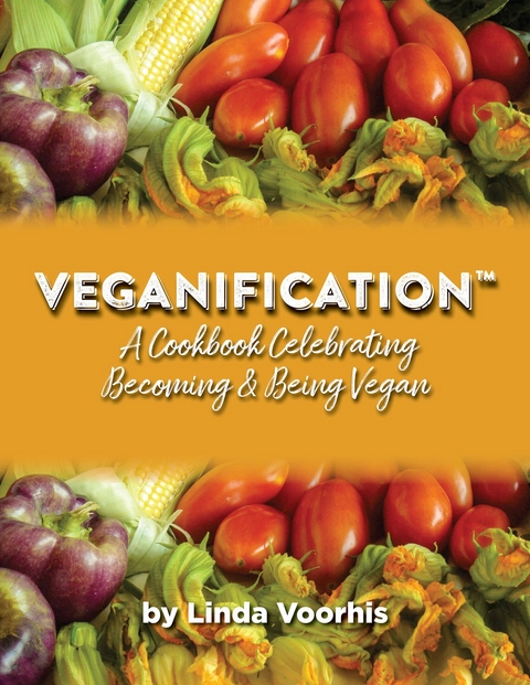 Veganification&reg; - Linda Voorhis