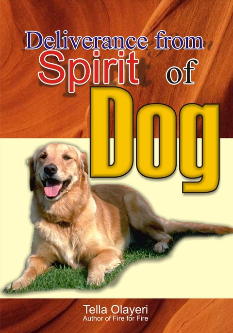 Deliverance from Spirit of Dog - Tella Olayeri