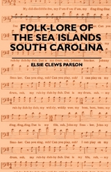 Folk-Lore of the Sea Islands - South Carolina - Elsie Clews Parson