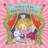 Vorhang auf f&uuml;r Prinzessin Lillifee - Monika Finsterbusch