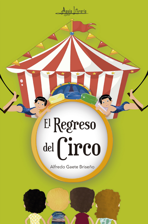 El regreso del circo - Alfredo Gaete Brise&ntilde;o