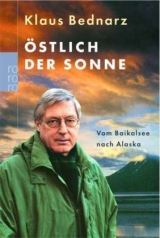 &Ouml;stlich der Sonne - Klaus Bednarz